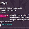 Interview dans "la grande matinale" de Twizz !